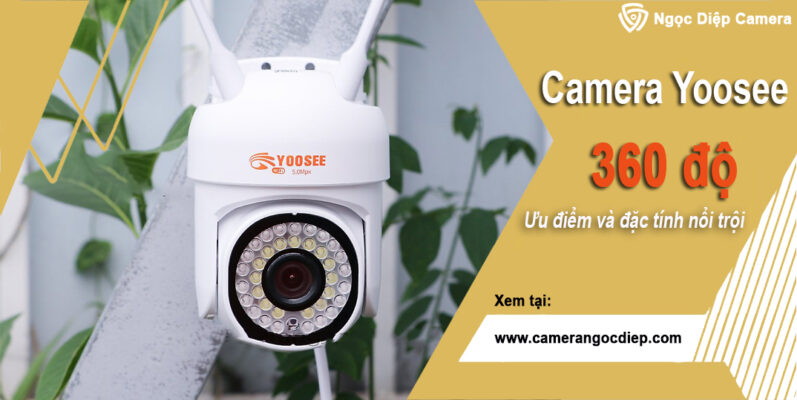 camera yoosee 360 uu diem