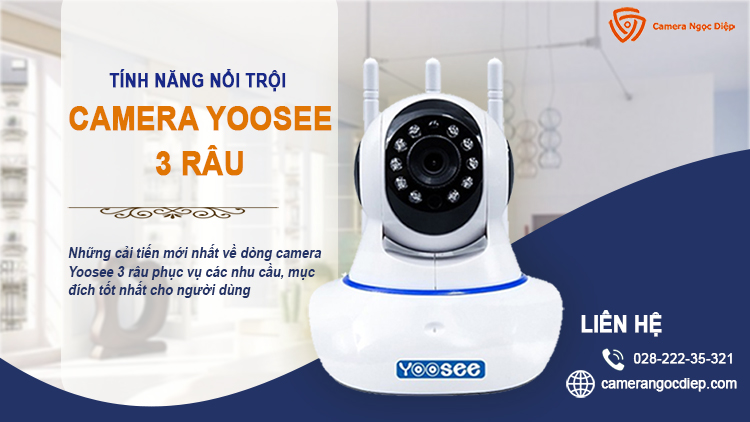 Camera Yoosee 3 Râu chính hãng và những tính năng nổi trội