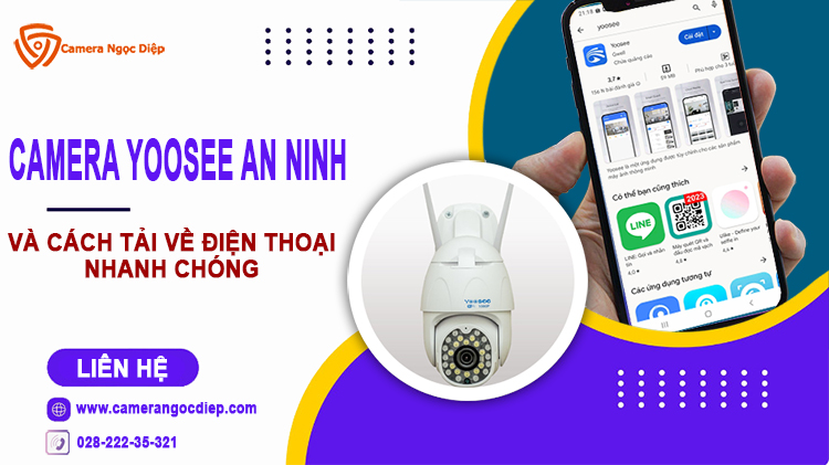 Hướng dẫn tải camera yoosee an ninh về điện thoại