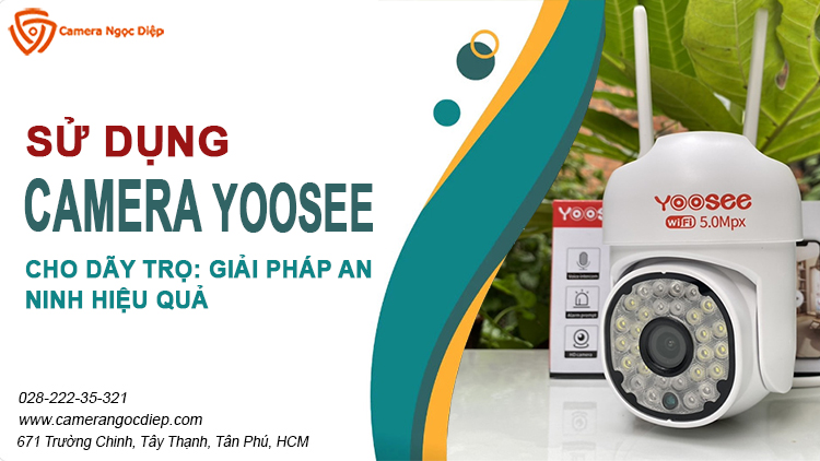 Lựa chọn camera yoosee cho dãy trọ