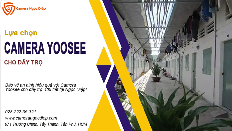 Camera Yoosee cho dãy trọ: giải pháp hữu ích cho an ninh vượt trội