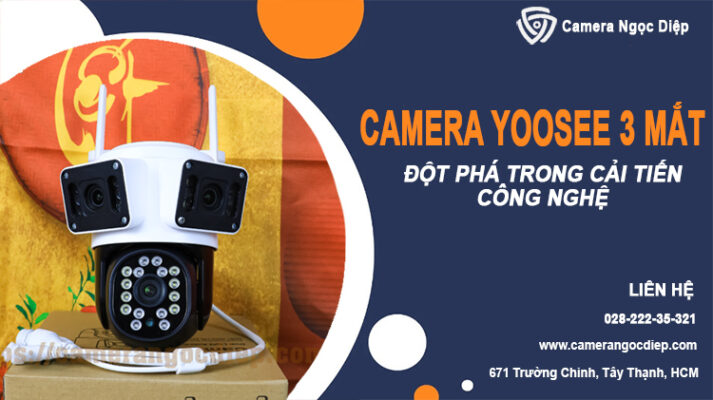 Camera Yoosee 3 mắt: Đột phá công nghệ 2024