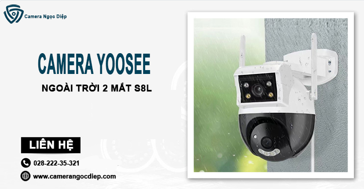 Camera Yoosee ngoài trời S8L chính hãng, chất lượng, giá rẻ tại HCM