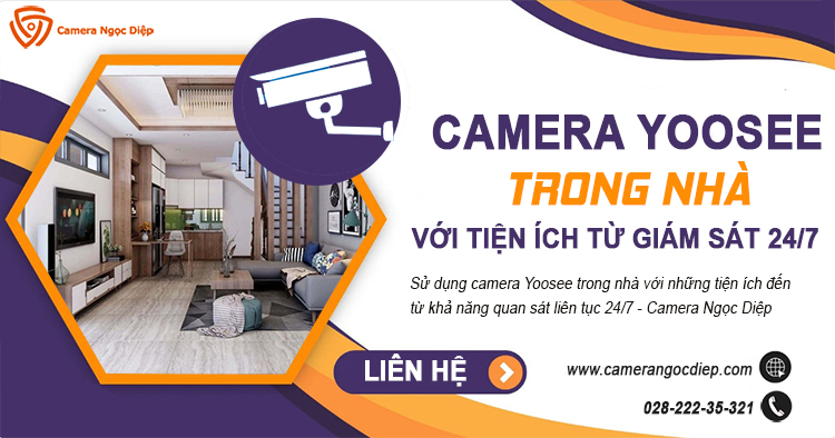 Tận hưởng tiện tích camera Yoosee trong nhà với khả năng quan sát không ngừng nghỉ