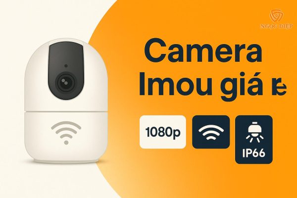 Camera Imou giá rẻ