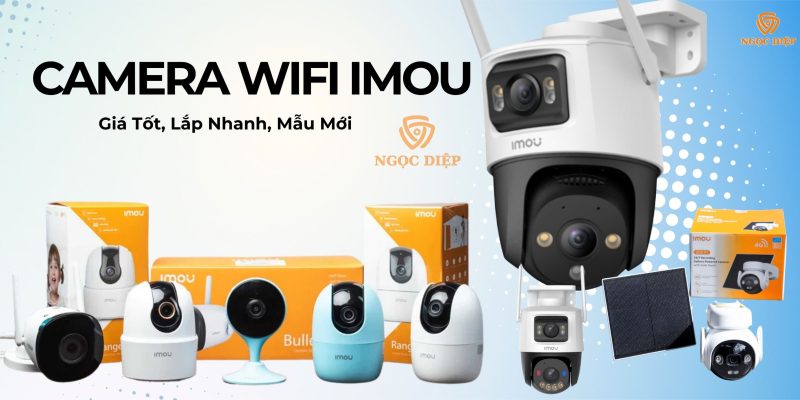Camera WiFi Imou – Giá Tốt, Lắp Nhanh, Mẫu Mới