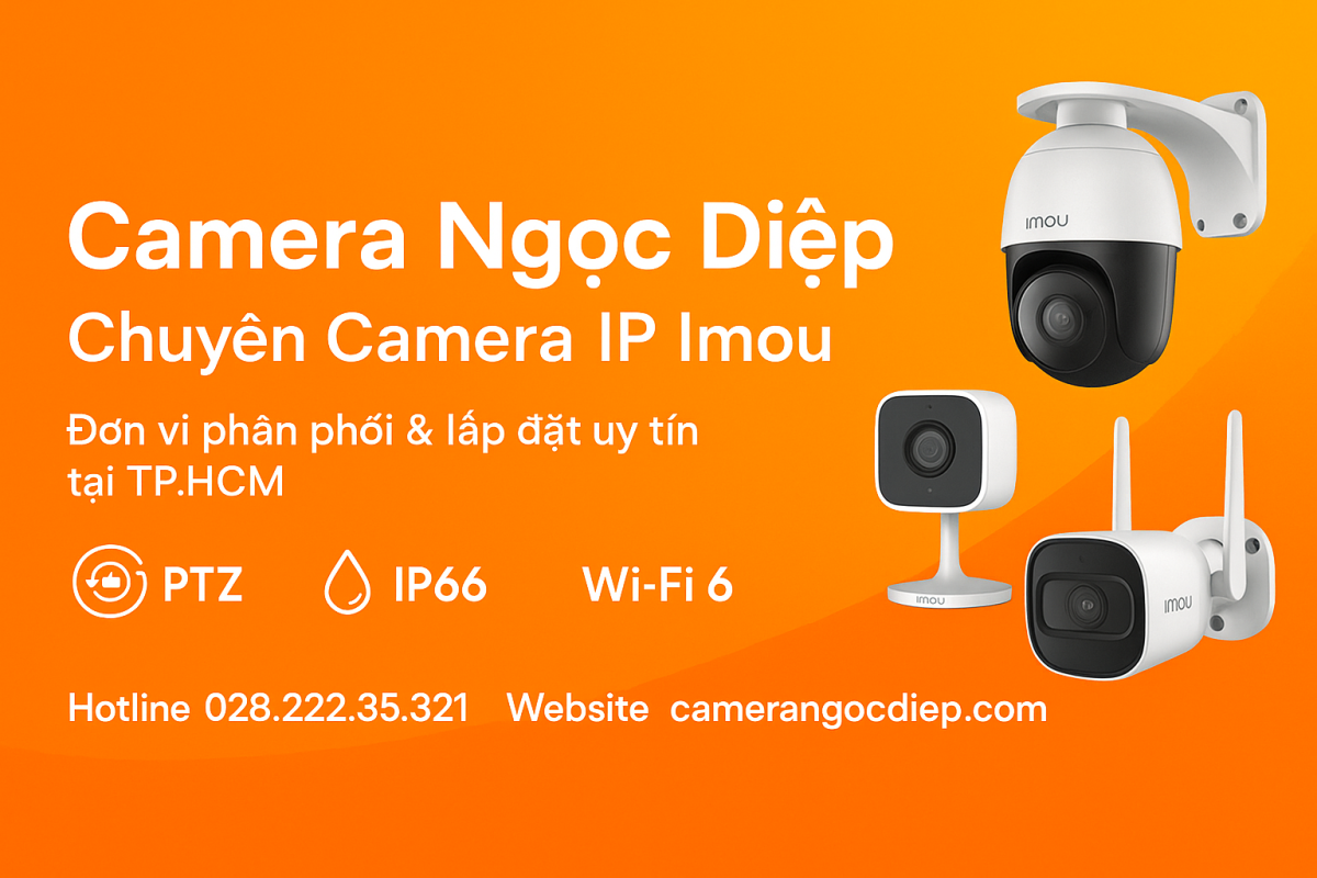 Camera Ngọc Diệp – Chuyên Camera IP Imou