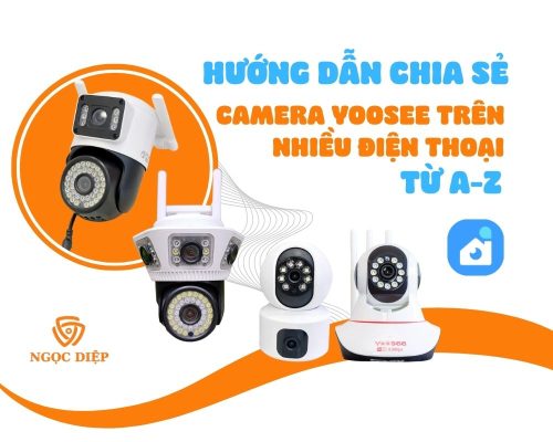 hướng dẫn chia sẻ camera Yoosee